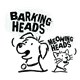 Barking (Meowing) Heads